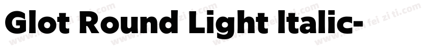 Glot Round Light ltalic字体转换